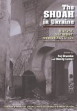 Shoah in Ukraine History, Testimony, Memorialization 2010 9780253222688 Front Cover