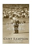 Eternal Summer Palmer, Nicklaus, and Hogan in 1960, Golf's Golden Year  9780375753688 Front Cover