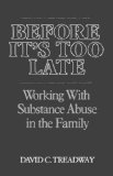 Before It's Too Late Working with Substance Abuse in the Family cover art