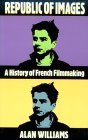 Republic of Images A History of French Filmmaking cover art