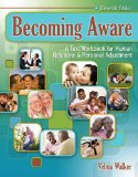 Becoming Aware A Text/Workbook for Human Relations and Personal Adjustment 11th 9780757571688 Front Cover