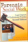 Forensic Social Work Legal Aspects of Professional Practice, Second Edition cover art