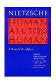 Human, All Too Human A Book for Free Spirits 1996 9780803283688 Front Cover
