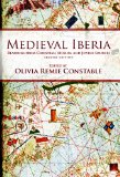 Medieval Iberia Readings from Christian, Muslim, and Jewish Sources