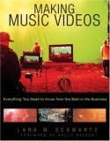 Making Music Videos Everything you Need to Know from the Best in the Business cover art