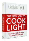 New Way to Cook Light Fresh Food and Bold Flavors for Today's Home Cook 2012 9780848734688 Front Cover