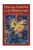 Planetary Symbolism in the Horoscope 1992 9780877288688 Front Cover