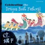 Celebrating the Dragon Boat Festival 2010 9781602209688 Front Cover