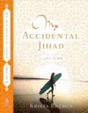 My Accidental Jihad  cover art