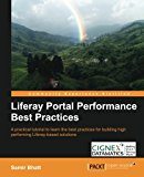 Liferay Portal Performance Best Practices 2013 9781782163688 Front Cover
