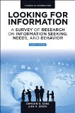 Looking for Information A Survey of Research on Information Seeking, Needs, and Behavior 4th 9781785609688 Front Cover