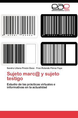 Sujeto Marc@ y Sujeto Testigo 2011 9783845480688 Front Cover