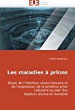 Maladies ï¿½ Prions 2010 9786131500688 Front Cover
