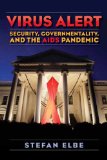 Virus Alert Security, Governmentality, and the AIDS Pandemic  9780231148689 Front Cover
