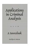 Applications in Criminal Analysis A Sourcebook  9780275964689 Front Cover