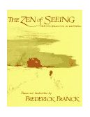 Zen of Seeing Seeing/Drawing As Meditation 1973 9780394719689 Front Cover