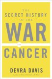 Secret History of the War on Cancer 