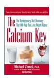 Calcium Key The Revolutionary Diet Discovery That Will Help You Lose Weight Faster 2003 9780471463689 Front Cover