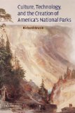Culture, Technology, and the Creation of America's National Parks  cover art