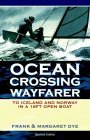 Ocean Crossing Wayfarer: to Iceland and Norway in a 16ft Open Dinghy To Iceland and Norway in a 16ft Open Dinghy cover art