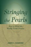 Stringing the Pearls How to Read the Weekly Torah Portion 2008 9780827608689 Front Cover