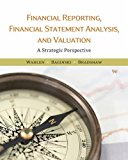 Financial Reporting, Financial Statement Analysis and Valuation: 