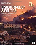 Disaster Policy and Politics Emergency Management and Homeland Security
