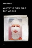 When the Sick Rule the World  9781584351689 Front Cover
