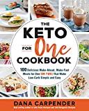 Keto for One Cookbook 100 Delicious Make-Ahead, Make-Fast Meals for One (or Two) That Make Low-Carb Simple and Easy cover art