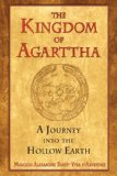 Kingdom of Agarttha A Journey into the Hollow Earth 2008 9781594772689 Front Cover