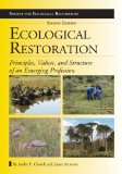 Ecological Restoration, Second Edition Principles, Values, and Structure of an Emerging Profession