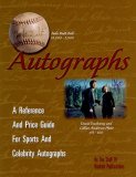 Autographs : A Reference and Price Guide for Sports and Celebrity Autographs 1999 9781887432689 Front Cover