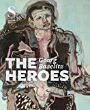 Georg Baselitz:the Heroes  9783777425689 Front Cover