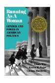 Running As a Woman Gender and Power in American Politics  9780028740690 Front Cover
