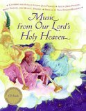 Music from Our Lord's Holy Heaven 2005 9780060007690 Front Cover
