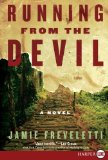 Running from the Devil A Novel 2009 9780061774690 Front Cover