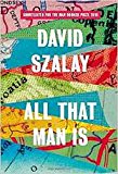 All That Man Is Shortlisted for the Man Booker Prize 2016  9780099593690 Front Cover