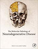 Molecular and Clinical Pathology of Neurodegenerative Disease  9780128110690 Front Cover