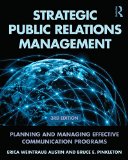 Strategic Public Relations Management Planning and Managing Effective Communication Campaigns