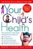 Your Child's Health The Parents' One-Stop Reference Guide to: Symptoms, Emergencies, Common Illnesses, Behavior Problems, and Healthy Development cover art