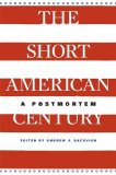 Short American Century A Postmortem  9780674725690 Front Cover