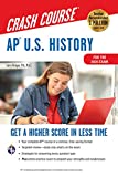 APï¿½ U. S. History Crash Course, for the 2020 Exam, Book + Online Get a Higher Score in Less Time 5th 9780738612690 Front Cover