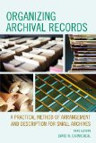 Organizing Archival Records A Practical Method of Arrangement and Description for Small Archives cover art