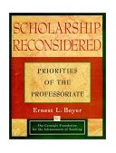 Scholarship Reconsidered Priorities of the Professoriate  9780787940690 Front Cover