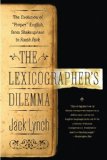 Lexicographer's Dilemma The Evolution of 'Proper' English, from Shakespeare to South Park cover art