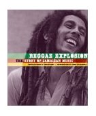 Reggae Explosion The Story of Jamaican Music 2002 9780810981690 Front Cover