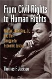 From Civil Rights to Human Rights Martin Luther King, Jr. , and the Struggle for Economic Justice cover art
