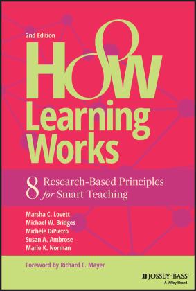 How Learning Works Eight Research-Based Principles for Smart Teaching 2nd 9781119861690 Front Cover