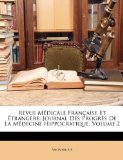 Revue Médicale Française Et Étrangère : Journal des Progrès de la Médecine Hippocratique, Volume 2 2010 9781147156690 Front Cover