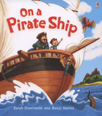 On a Pirate Ship  9781409535690 Front Cover